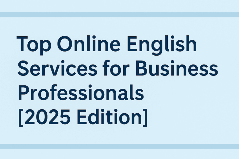 Top Online English Services for Business Professionals [2025 Edition]